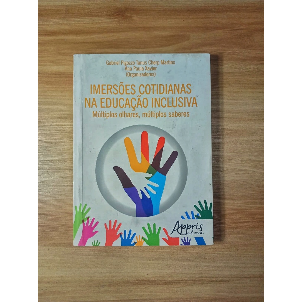 IMERSÕES COTIDIANAS NA EDUCAÇÃO INCLUSIVA: MÚLTIPLOS OLHARES, MÚLTIPLOS SABERES – GABRIEL PIGOZZO