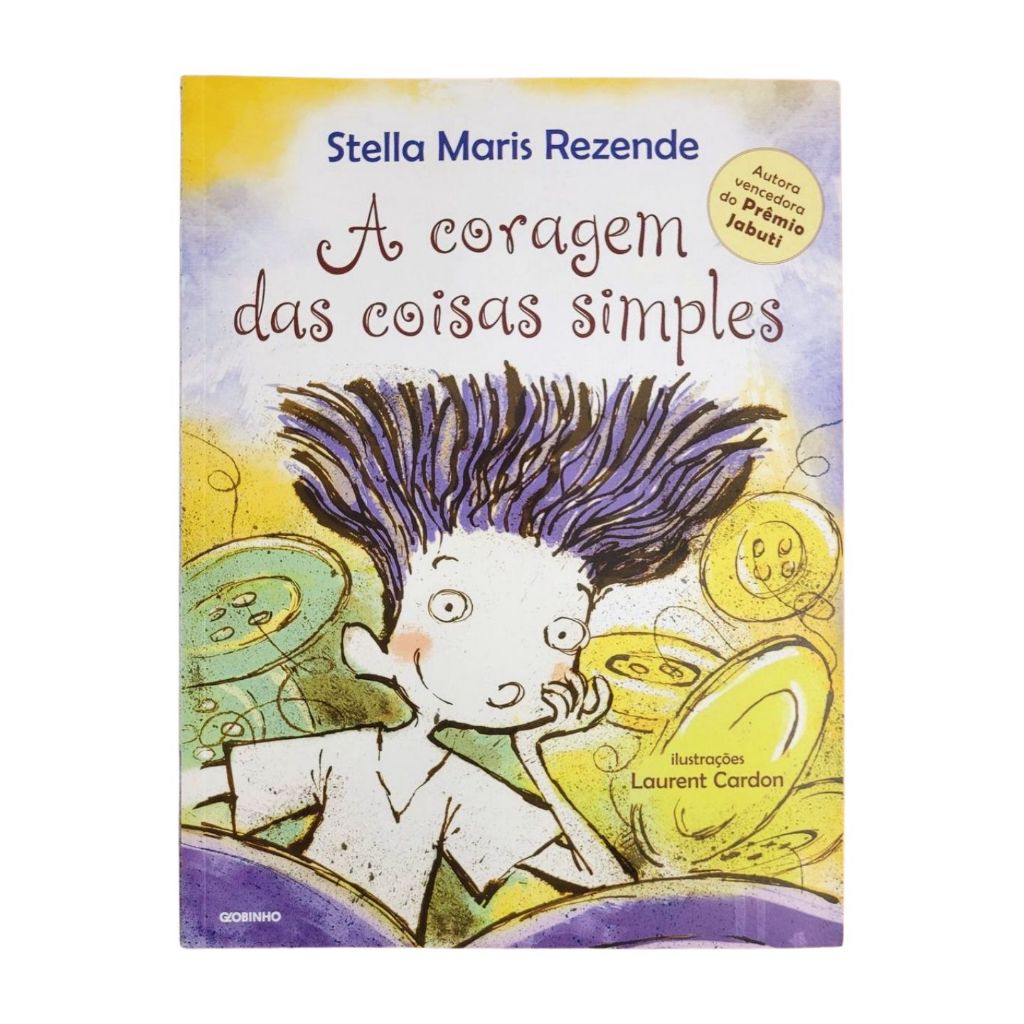 Livro: A coragem das coisas simples - Stella Maris Rezende