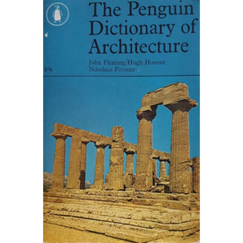 The Penguin Dictionary of Architecture - John Fleming, Hugh Honour e Nikolaus Pevsner