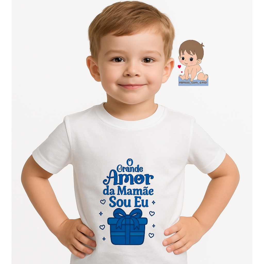 Camiseta de Criança Personalizada O Grande Amor da Mamãe Sou Eu Infantil Para Menino A698