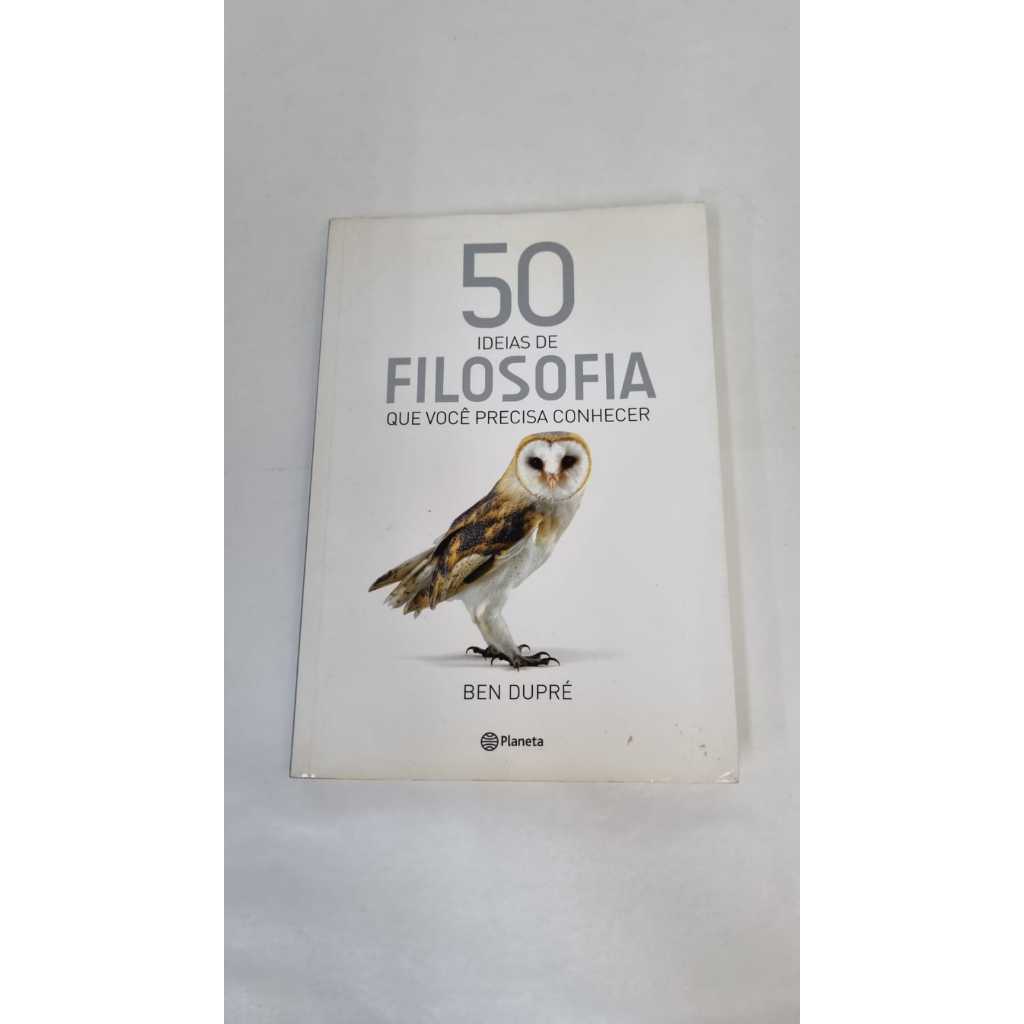 Livro  50 Ideias de Filosofia que Você Precisa Conhecer Ben Dupré Editora Planeta A5511
