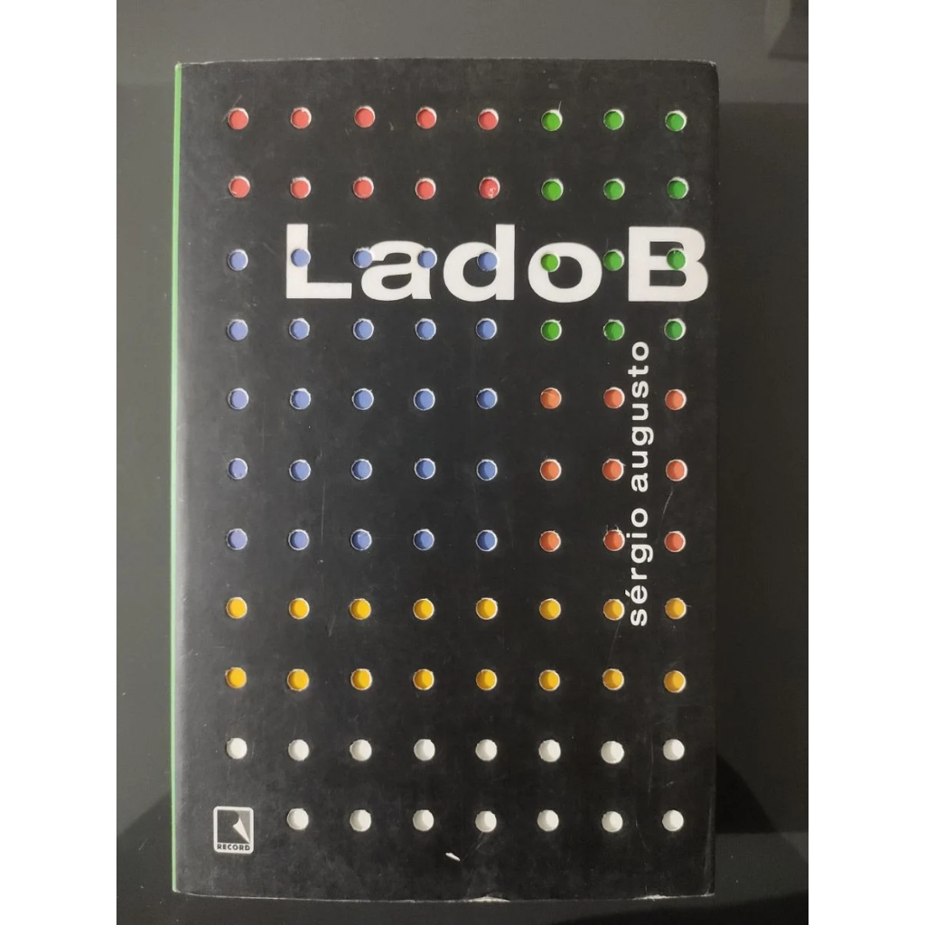 Lado B / Sérgio Augusto (veja as fotos e leia a descrição)