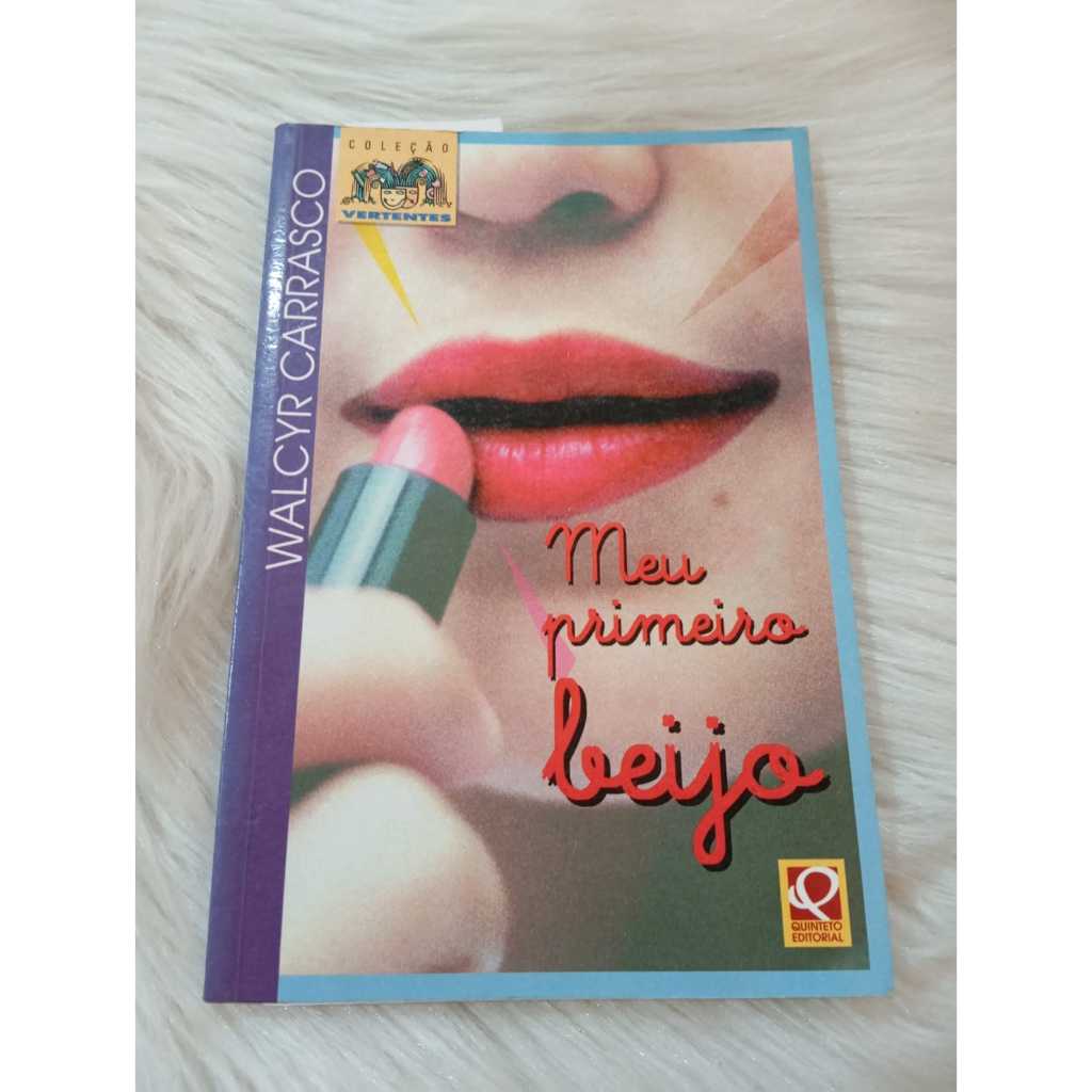 Livro Infanto Juvenil de Walcyr Carrasco Meu Primeiro Beijo