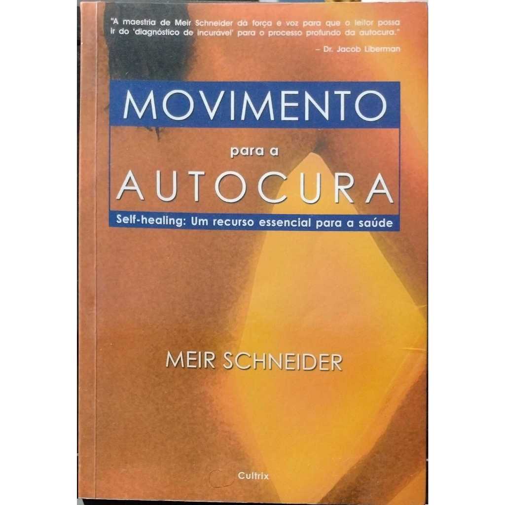 Livro Movimento para a Auto Cura, Meir Schneider 2004
