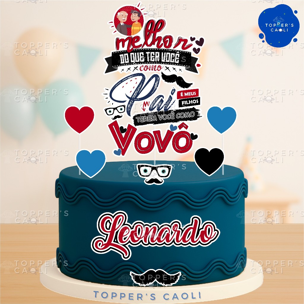 Topo de Bolo Dias dos Pais Melhor Vovô (Topper Personalizado) Decoração Festa — R$ 17,90 em Shopee, 40% OFF