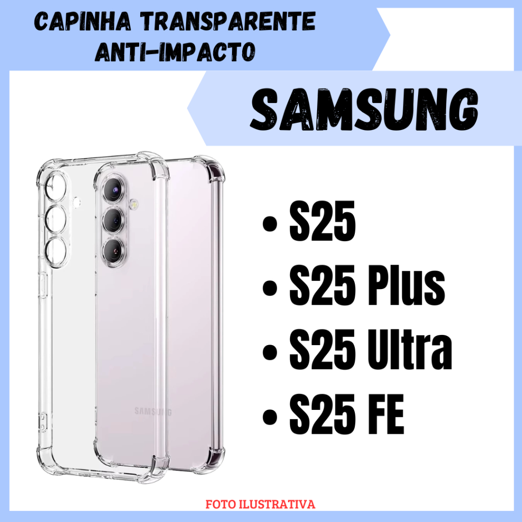 Capa Transparente Anti Impacto Samsung S25 / S25 Plus / S25 Ultra / S25 FE-S26 FE/ Capinha Simples Para Celular (CF09)