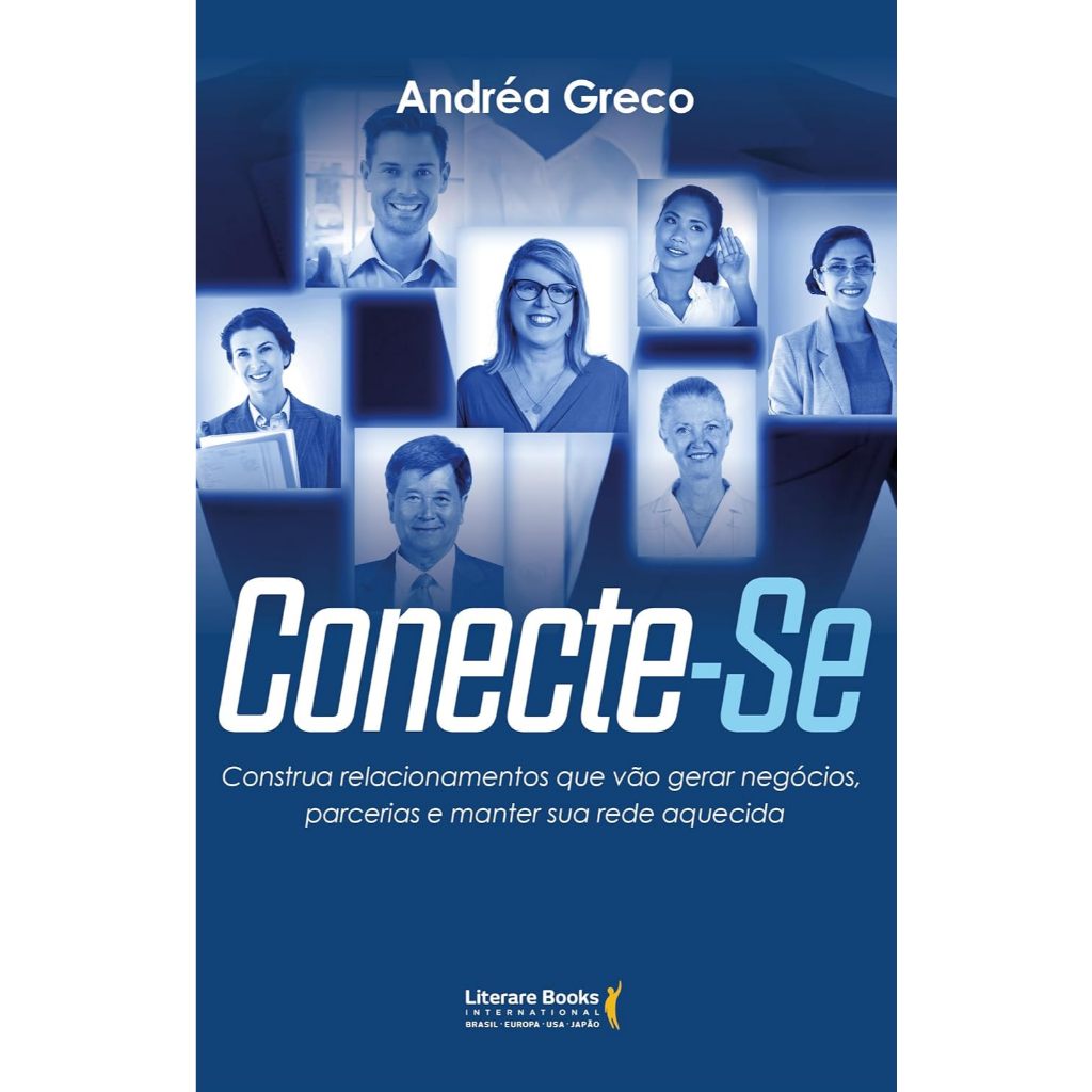 Conecte-se Relacionamentos Negócios Parcerias - Andréa Greco Ferramentas Networking Rede Aquecida Mercado Colaboração