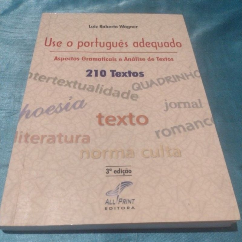 Use o Português Adequado (Aspectos Gramaticais e Análise de Textos) Luiz Roberto Wagner