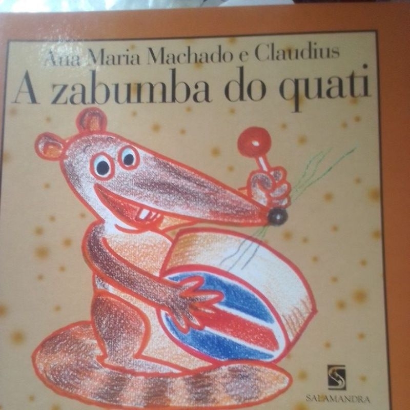 A Zabumba Do Quati - Ana Maria Machado e Claudius