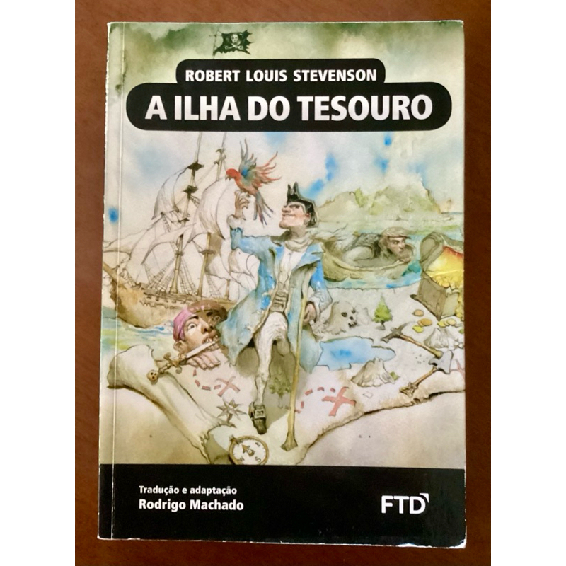 Livro: A Ilha do Tesouro - Robert Louis Stevenson / Rodrigo Machado EXCELENTE ESTADO !