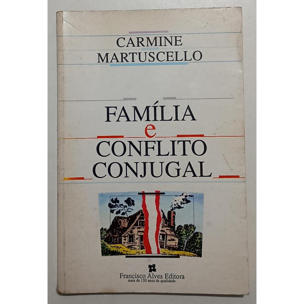 Família e Conflito Conjugal / Carmine Martuscello