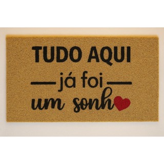 Tapete Tudo Aqui já Foi um Sonho 40x75cm Capacho em Oferta na Shopee