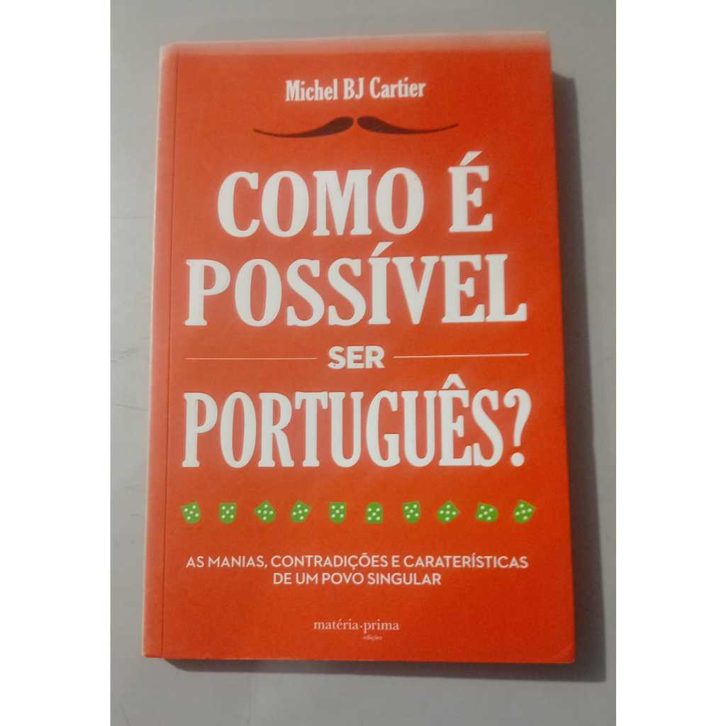 Como é Possível ser Português? autor Michel Bj Cartier