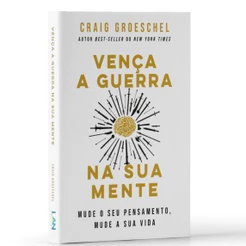 Livro Vença a Guerra Na Sua Mente Craig Groeschel