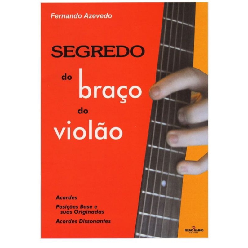 MÉTODO PARA VIOLÃO -FERNANDO AZEVEDO SEGREDO DO BRAÇO DO VIOLÃO