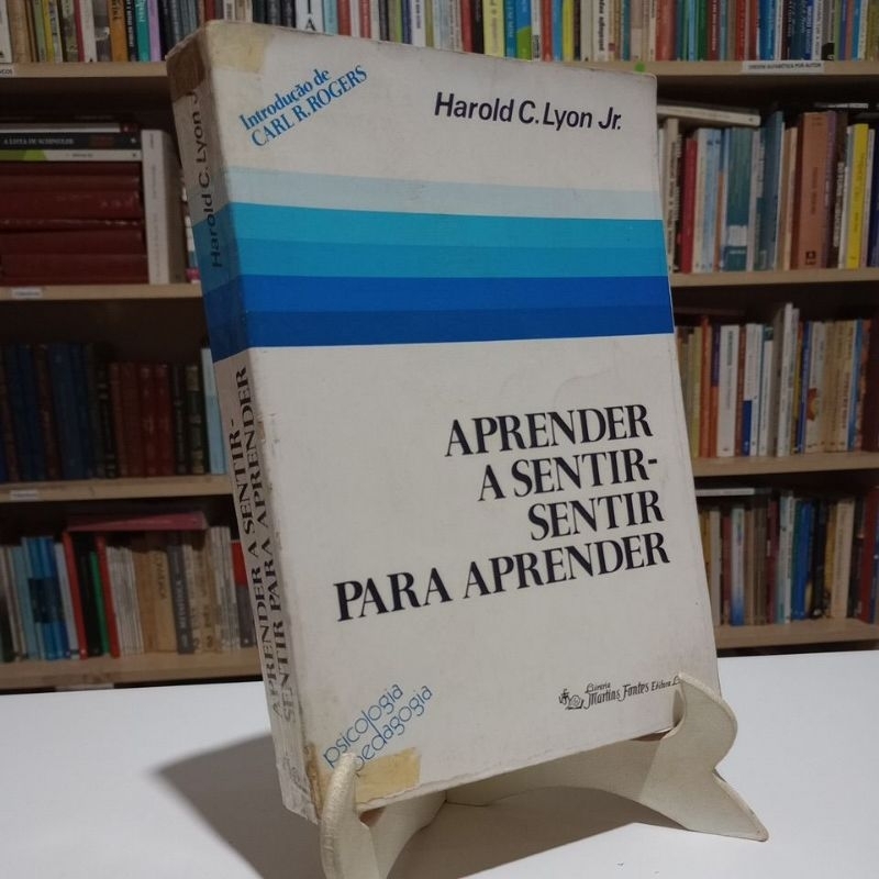 Aprender a sentir - sentir para aprender - Harold C Lyon Jr (psicologia pedagogia)