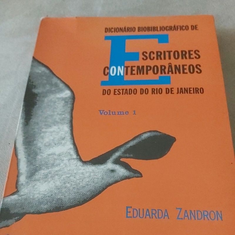 Livro  - Dicionário Bibliográfico de Escritores Contemporâneos do Estado do Rio de Janeiro  - Eduarda Zandron.