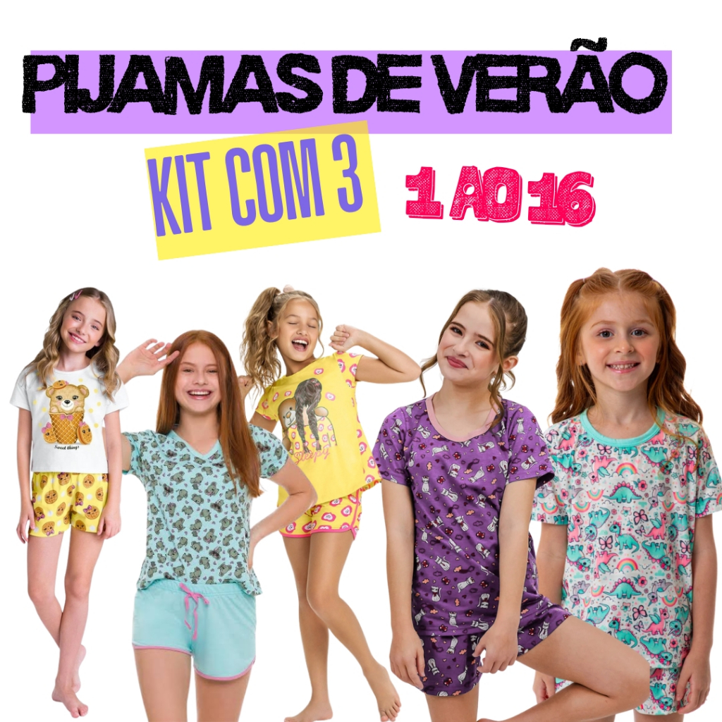 Kit 3 Pijama Verão Menina Conjunto Infantil Feminino Algodão Camiseta e Bermuda BeBê Juvenil 1 ao 16