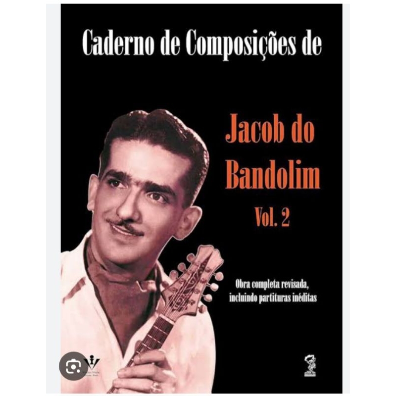 MÉTODO PARA BANDOLIM -JACOB DO BANDOLIM VOLUME 02 CADERNO DE COMPOSIÇÕES