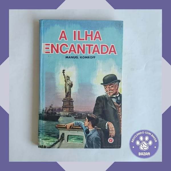 Livro: A Ilha Encantada Autor: Manuel Komroff