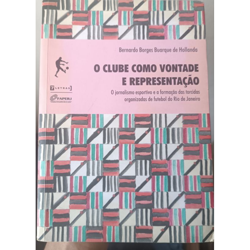 Livro O Clube Como Vontade e Representação RARIDADE