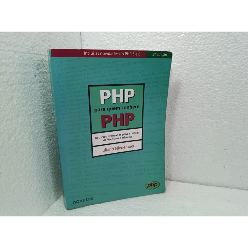 Livro PHP Para Quem Conhece PHP Juliano Niederauer (2008 / 3ª Ed.) Novatec