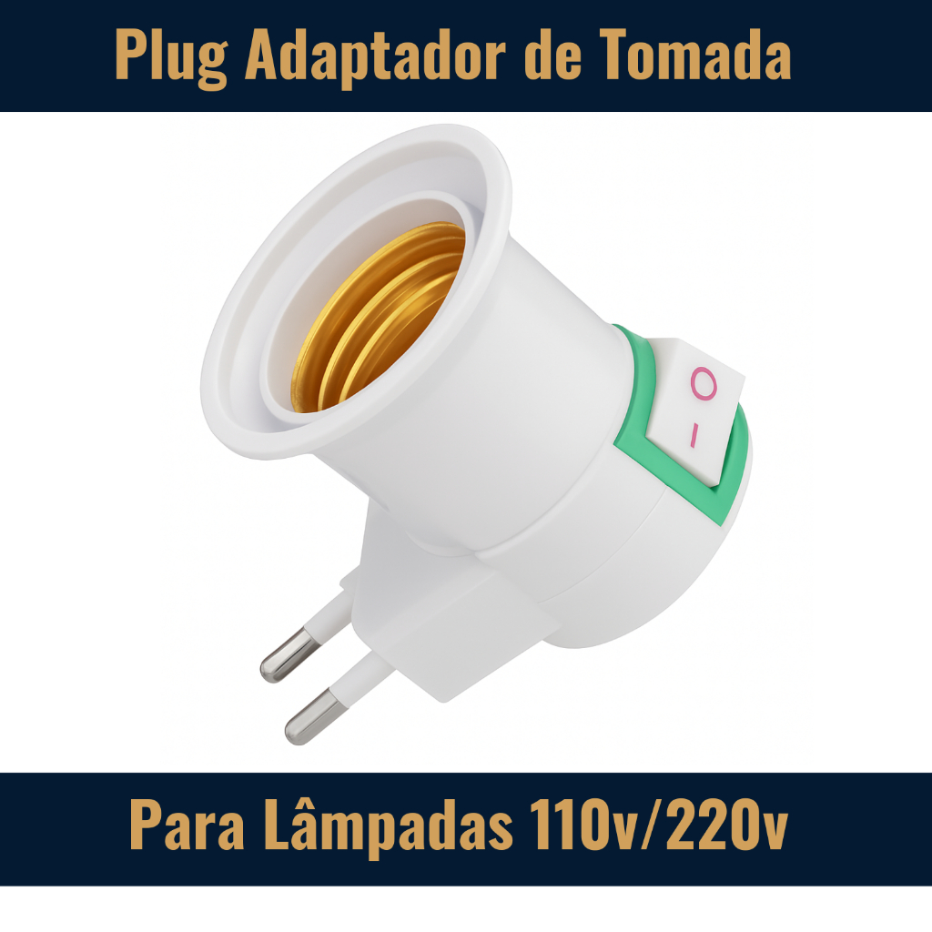 Adaptador Soquete E27 c/ Interruptor - Tomada Bivolt p/ Lâmpadas - Receptáculo Branco Universal