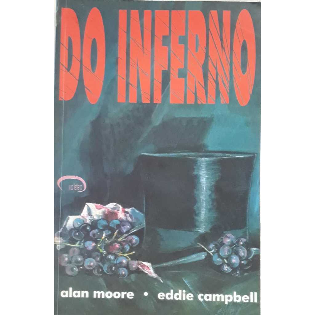 Do Inferno 1ª Parte -drama em dezesseis Partes - Alan Moore