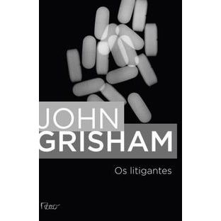 LIVRO Os Litigantes John Grisham Ano:2012 / Páginas:448