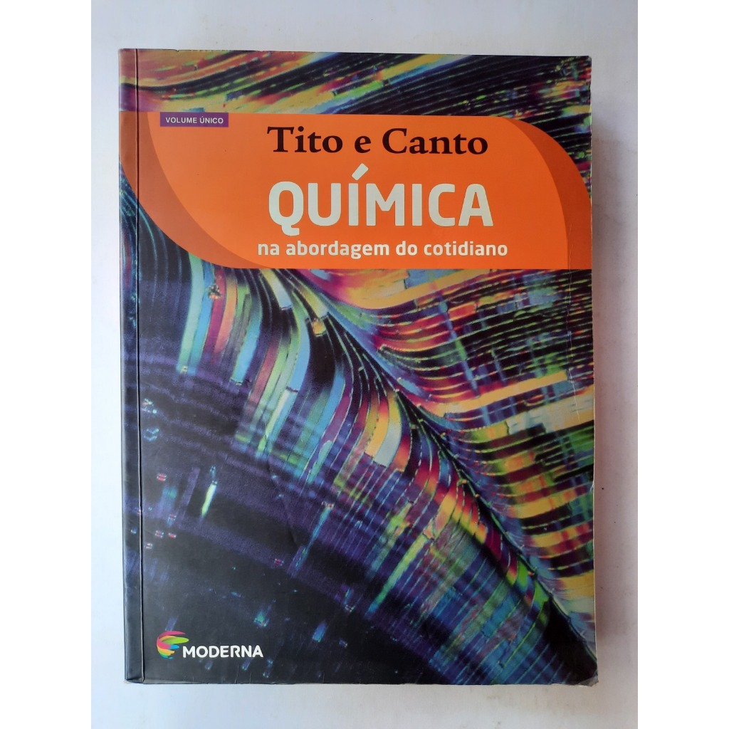 Livro: Química; na Abordagem do Cotidiano - Tito e Canto
