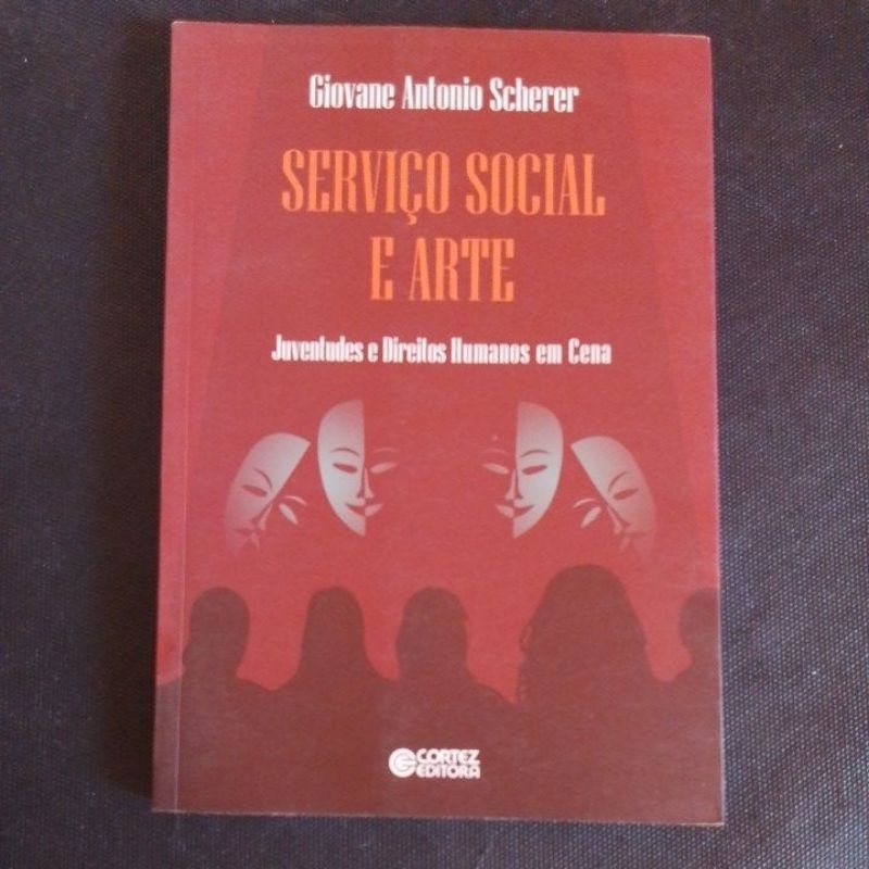 SERVIÇO SOCIAL E ARTE, Giovane Antonio Scherer.