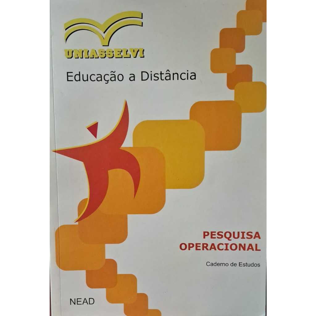Livro Pesquisa Operacional Caderno de Estudos; Paulo Afonso Lunardelli; Roy Wilhelm Probst