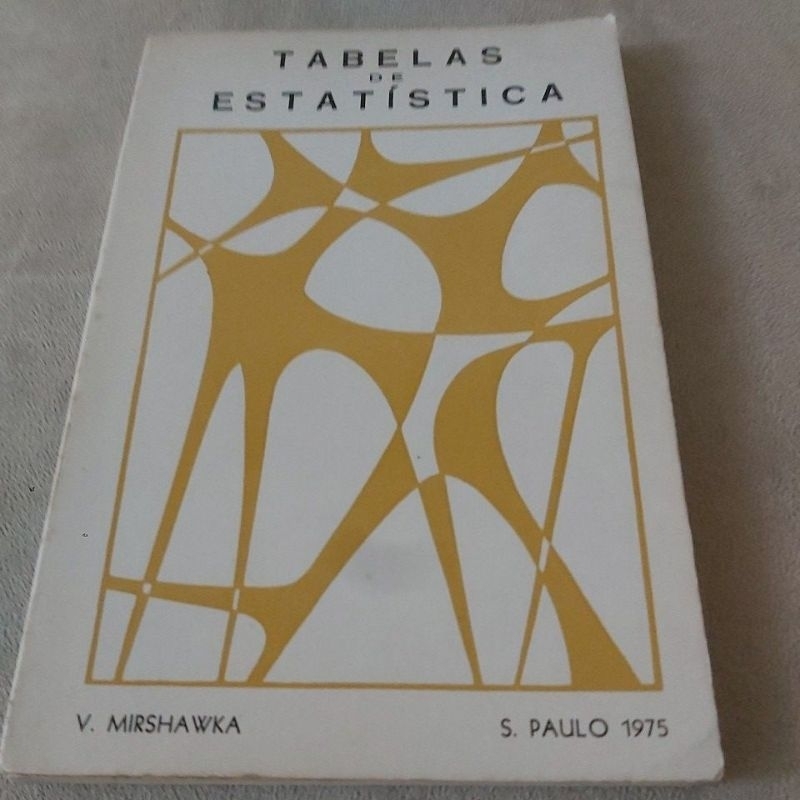Livro  - Tabelas de Estatística  -V. Mirshawka.