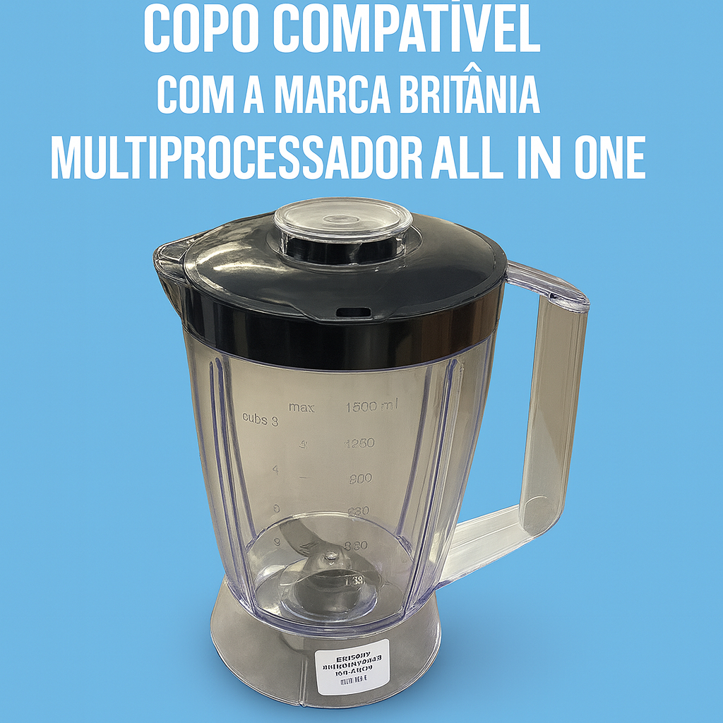 Copo para liquidificador compatível com a marca Britânia Multiprocessador All In