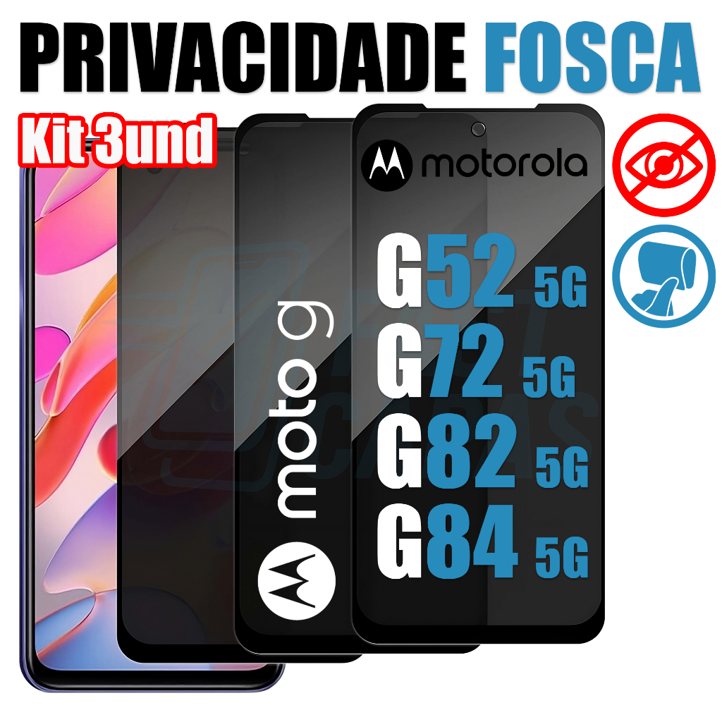 Kit 3 Películas Privacidade Fosca Nano Cerâmica Anti-Espia Motorola G52 G72 G82 G84 5G Moto G Matte