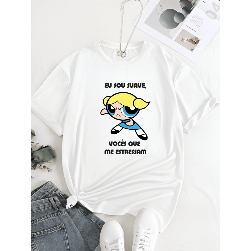 Camiseta Lindinha Sou Suave Meninas Superpoderosas Camisa Unissex Masculina Baby Look Feminina Macia
