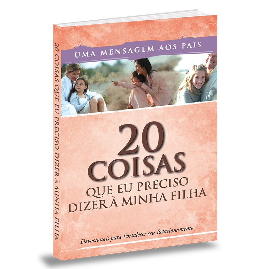 20 Coisas que Eu Preciso Dizer à Minha Filha — Presente Cristão para Filhas | Educação e Fé