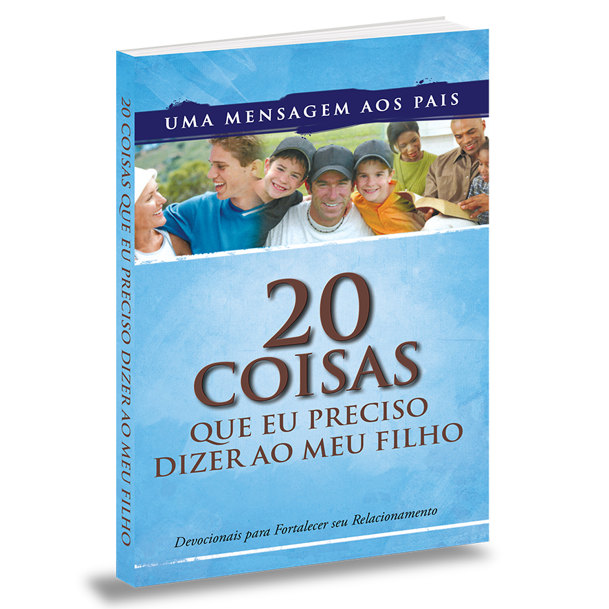 20 Coisas que Eu Preciso Dizer ao Meu Filho — Presente Cristão para Filhos | Educação e Fé