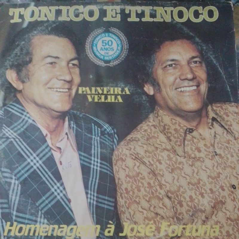 LP - TONICO E TINOCO ( PAINEIRA VELHA ) HOMENAGEM A JOSE FORTUNA- 1985