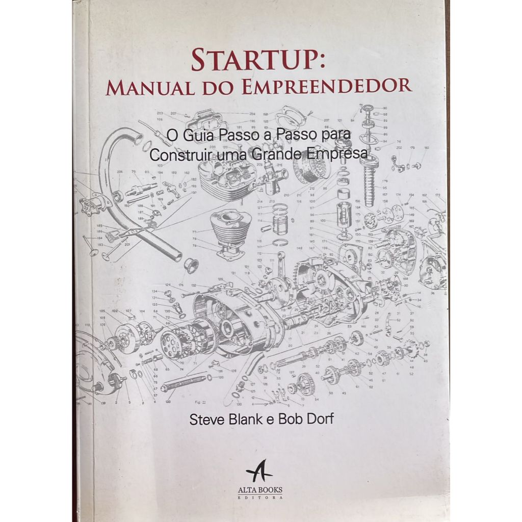 Startup: Manual do Empreendedor: O guia passo a passo para construir uma grande empresa