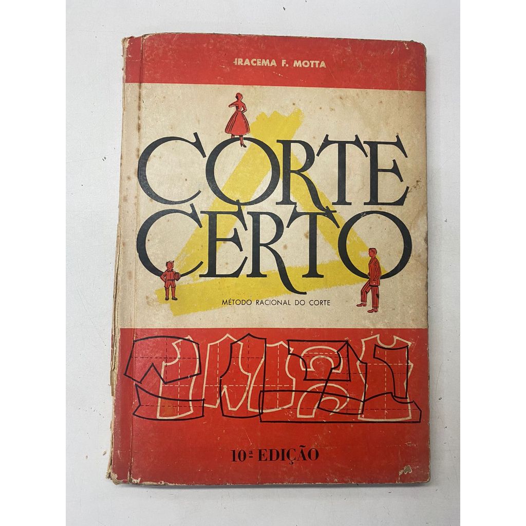 Livro Corte Certo Método Racional do Corte Iracema F. Motta Edição 10 Gráfica São José Criança 20609