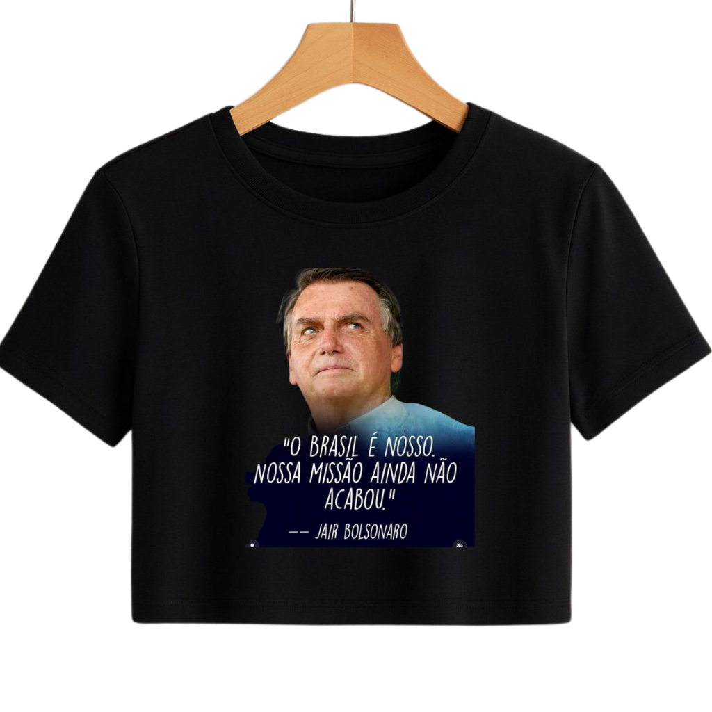 Cropped 100% Algodão O Brasil É Nosso Ainda Não Acabou Bolsonaro