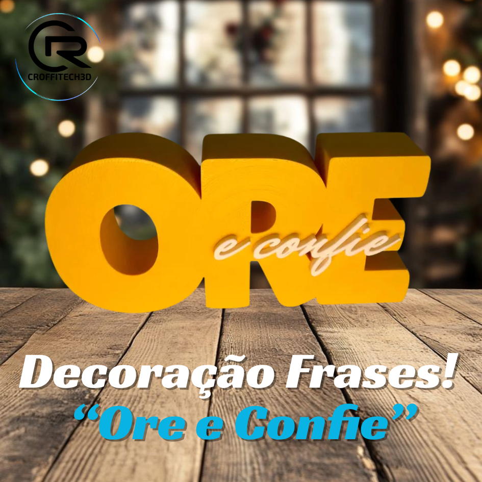 Decoração  "ORE e Confie" em plástico biodegradável para mesas prateleiras e afins – Letreiro Decorativo Inspirador