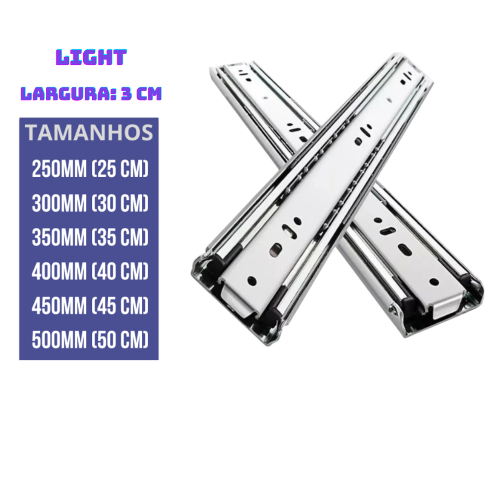 Par Corrediça Trilho Telescópica Light (Escolha Tamanho e Quantidade de Pares: 25cm 30cm 35cm 40cm 45cm 50cm)