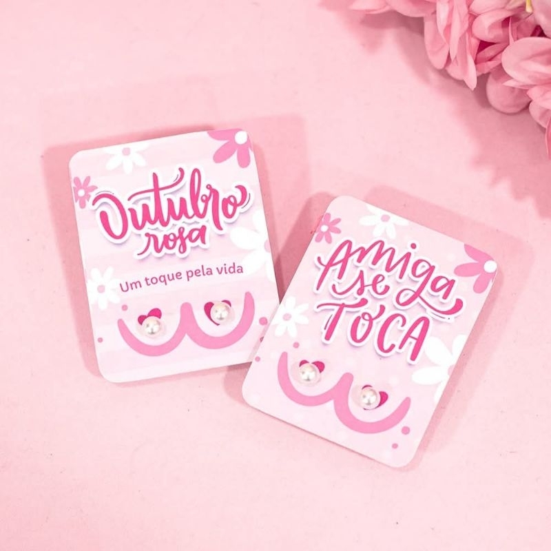 Lembrancinha Outubro Rosa - Brinco Outubro Rosa - Lembrancinha Se toca menina - Prevenção outubro rosa