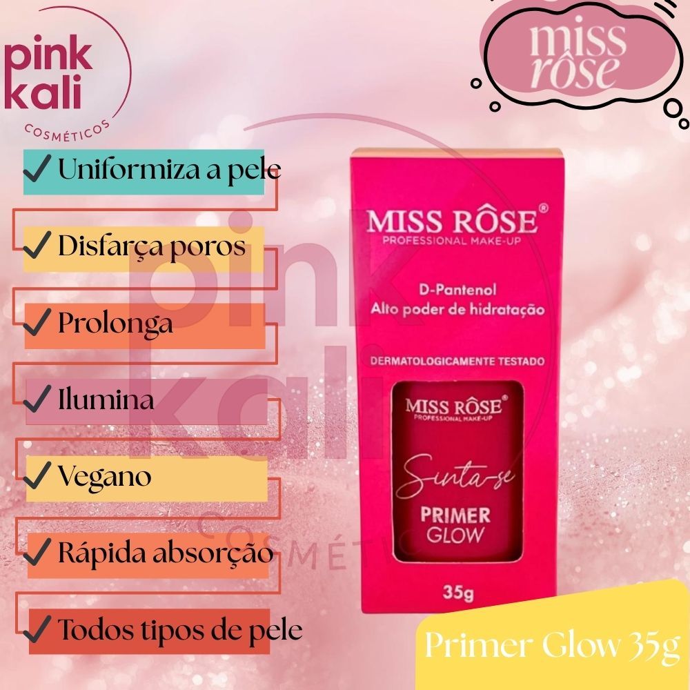 Primer Facial Glow 35g Sinta-se Maquiagem Miss Rose Vegano D-pantenol hidratação