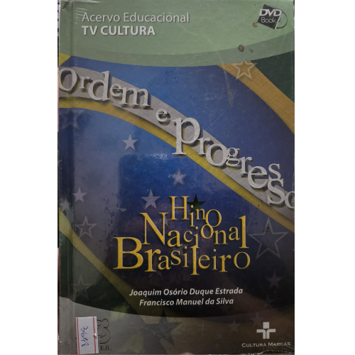Hino Nacional Brasileiro - Joaquim Osório Duque Estrada