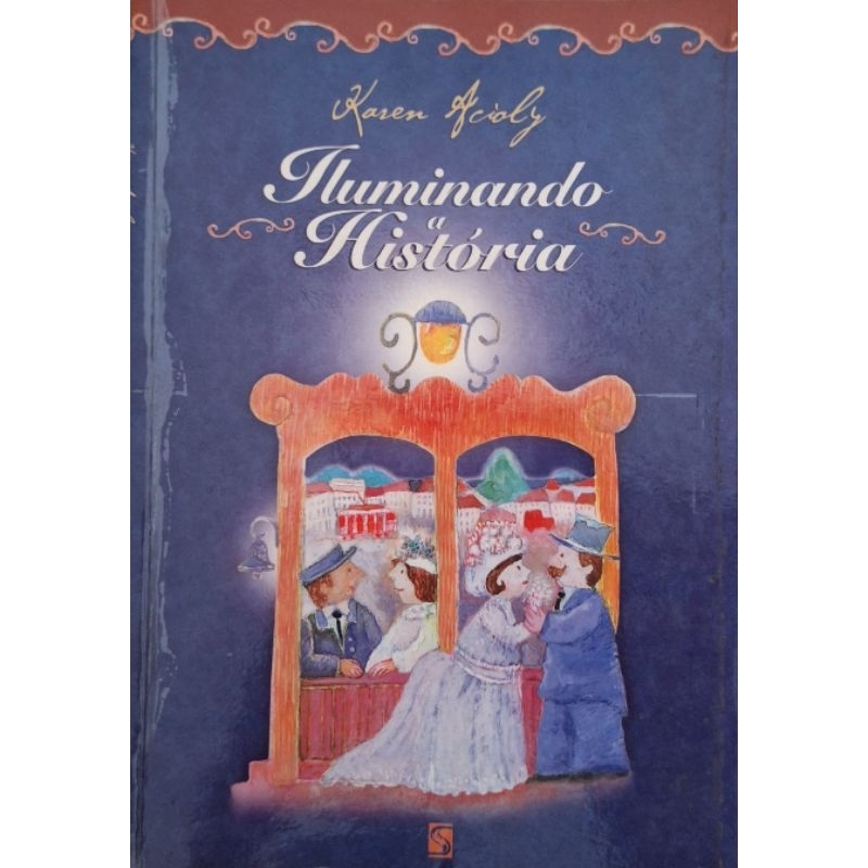 (Veja o vídeo) - Livros USADOS: Iluminando a História- Karen Acioly