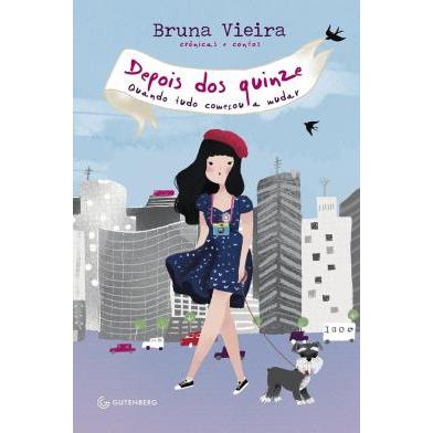 Depois dos Quinze - Quando Tudo Começou a Mudar de Bruna Vieira