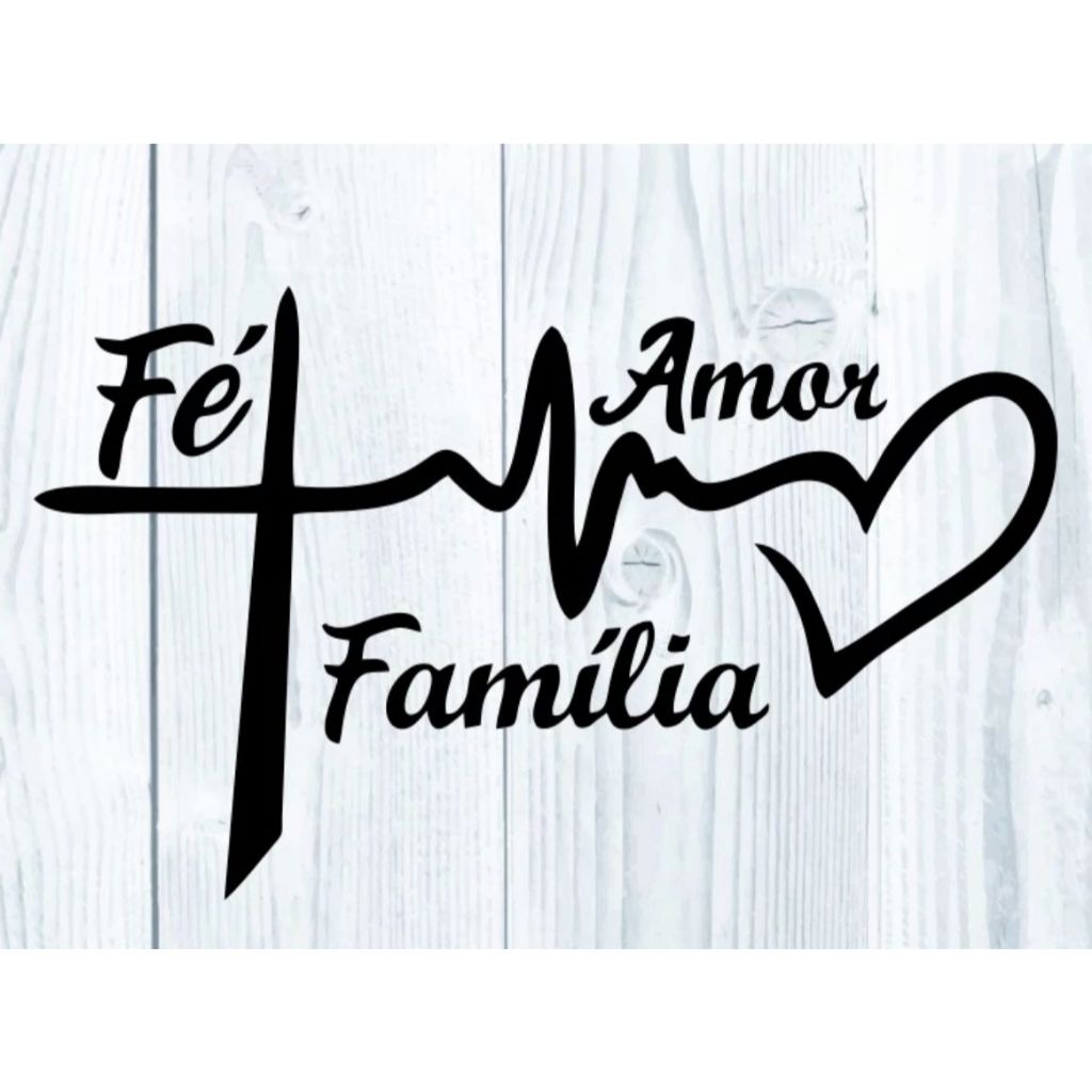 Adesivo Fé Família Amor